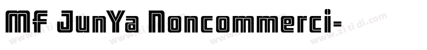 MF JunYa Noncommerci字体转换